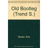 Rob Noske Old Bootleg (Trend S.)