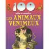 Collectif 100 Infos /les Animaux Venimeux