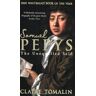 Claire Tomalin Samuel Pepys: The Unequalled Self