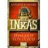 Daniel, Antoine B. Die Inkas. Das Gold Von Cuzco.