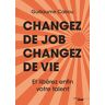 Changez De Job, Changez De Vie