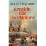 Annie Degroote Renelde, Fille Des Flandres