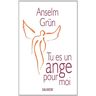 Anselm Grün Tu Es Un Ange Pour Moi