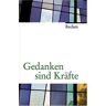 Gedanken Sind Kräfte: Bibelworte - Worte Zur Bibel