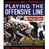 Karl Nelson Playing The Offensive Line: A Comprehensive Guide For Coaches And Players