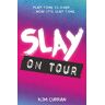 Kim Curran Slay On Tour