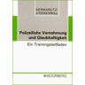 Max Hermanutz Polizeiliche Vernehmung Und Glaubhaftigkeit: Ein Trainingsleitfaden