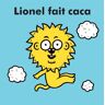 Lionel : Lionel Fait Caca