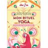 Tiphaine Cailly Mon Rituel Yoga. Pour Me Sentir Bien: Pour Me Sentir Bien