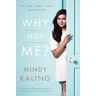 Mindy Kaling Why Not Me?