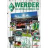 SV Werder Bremen Werder: Das Offizielle Jahrbuch 2016