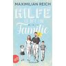 Maximilian Reich Hilfe, Ich Date Eine Familie!: Roman