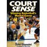 John Giannini Court Sense: Winning Basketball'S Mental Game