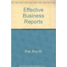 Poe, Roy W. Effective Business Reports