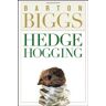 Barton Biggs Hedgehogging