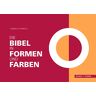 Cornelia Steinfeld Die Bibel In Formen Und Farben