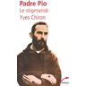 Yves Chiron Padre Pio