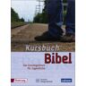 Kursbuch Bibel: Broschierte Ausgabe