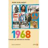 Mark Kurlansky 1968 : L'Année Qui Ébranla Le Monde