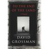 David Grossman To The End Of The Land