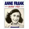 Ruud Van der Rol Anne Frank : Une Vie (Hors Série)