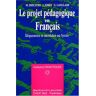 Jean Jordy Le Projet Pédagogique En Français : Séquences Et Modules Au Lycée