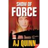 AJ Quinn Show Of Force