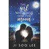 Lee, Ji Soo The Girl Who Gave Him The Moon (Zodiac, Band 2)