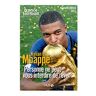 Kylian Mbappé - Personne Ne Peut Vous Interdire De Rêver