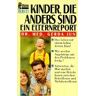 Gerda Jun Kinder, Die Anders Sind