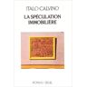 Italo Calvino La Spéculation Immobilière