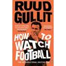 Ruud Gullit How To Watch Football