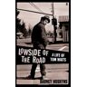 Barney Hoskyns Lowside Of The Road: A Life Of Tom Waits