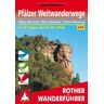 Jürgen Plogmann Pfälzer Weitwanderwege: Pfälzer Weinsteig · Pfälzer Waldpfad · Pfälzer Höhenweg. Mit Gps-Daten