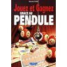 Jouez Et Gagnez Grâce Au Pendule