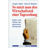 Jürgen Jeske So Nutzt Man Den Wirtschaftsteil Einer Tageszeitung. Daten Und Fakten Der Deutschen Wirtschaft