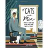 Sam Kalda Of Cats And Men: Profiles Of History'S Great Cat-Loving Artists, Writers, Thinkers, And Statesmen