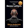 Steve Anderson Bezos Letters: 14 Principles To Grow Your Business Like Amazon
