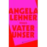 Angela Lehner Vater Unser