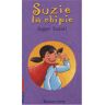 Barbara Park Suzie La Chipie, Tome 16 : Super Suzie !