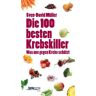 Sven-David Müller Die 100 en Krebskiller: Was Uns Gegen Krebs Schützt