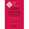 Code Des Douanes 2022, Code Des Douanes De L'Union - Annoté & Commenté