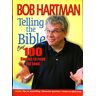 Bob Hartman Telling The Bible: Over 100 Stories To Read Aloud: 100 Stories To Read Out Loud