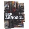 Jef Aerosol Jef Aérosol : Parcours Fléché