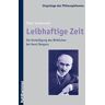 Peter Spateneder Leibhaftige Zeit: Die Verteidigung Des Wirklichen Bei Henri Bergson (Ursprünge Des Philosophierens)