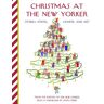 New Yorker Christmas At The  Yorker: Stories, Poems, Humor, And Art