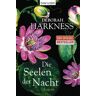 Deborah Harkness Die Seelen Der Nacht: Roman