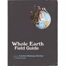 Caroline Maniaque-Benton Whole Earth Field Guide