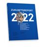 Zukunftsinstitut GmbH Zukunftsreport 2022