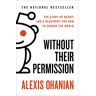 Alexis Ohanian Without Their Permission: The Story Of Reddit And A Blueprint For How To Change The World